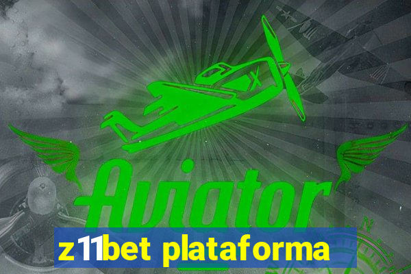 z11bet plataforma